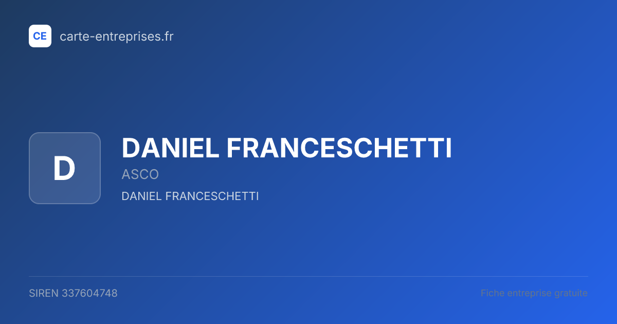 DANIEL FRANCESCHETTI — 337604748 — fiche entreprise