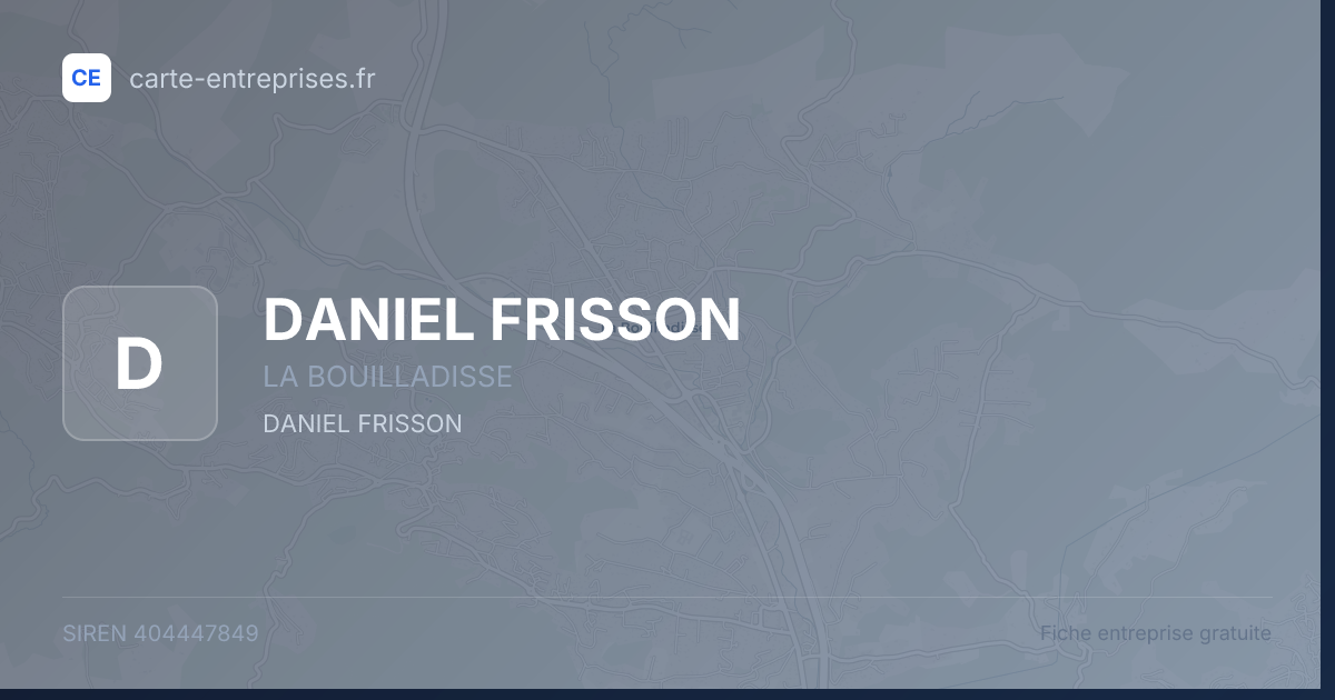 DANIEL FRISSON — 404447849 — fiche entreprise