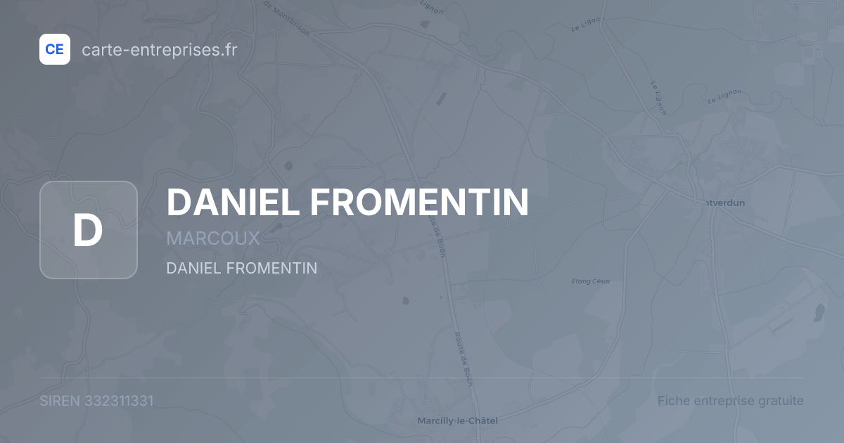 DANIEL FROMENTIN — 332311331 — fiche entreprise