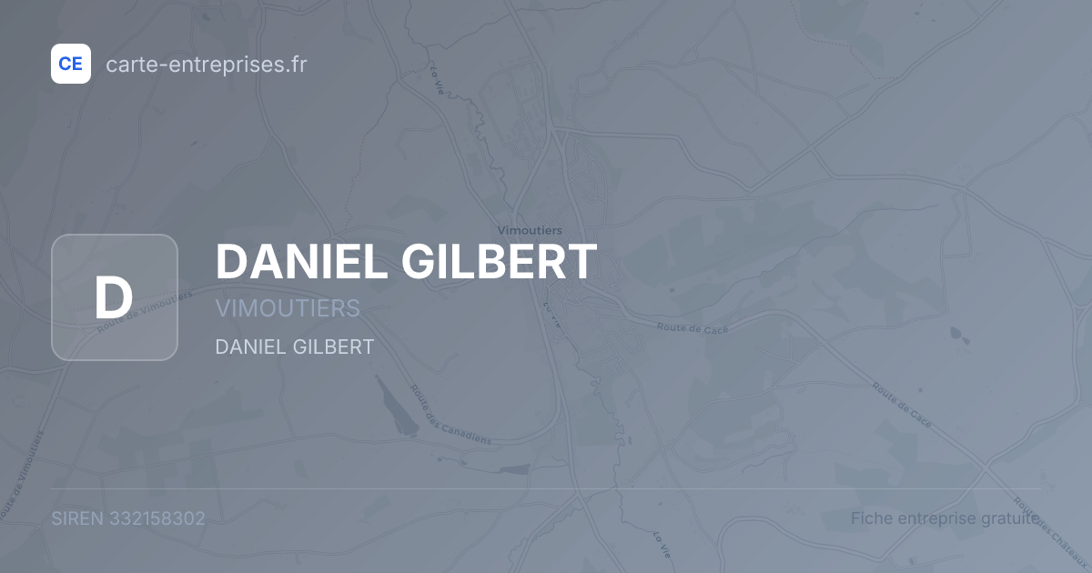 DANIEL GILBERT — 332158302 — fiche entreprise