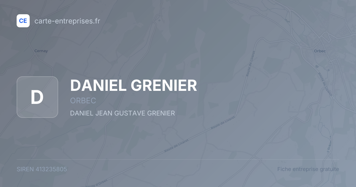 DANIEL GRENIER — 413235805 — fiche entreprise