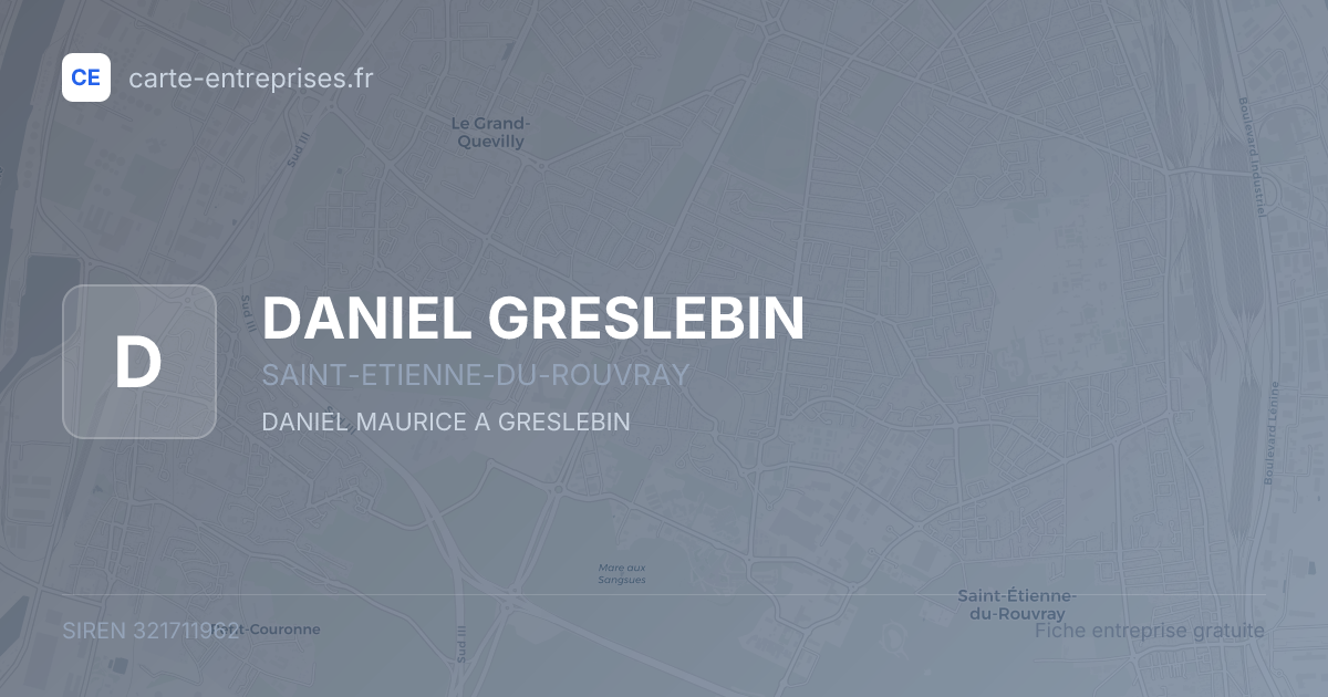 DANIEL GRESLEBIN — 321711962 — fiche entreprise