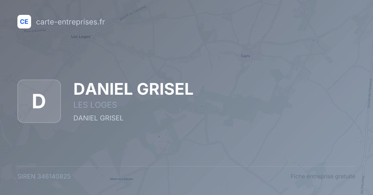 DANIEL GRISEL — 346140825 — fiche entreprise
