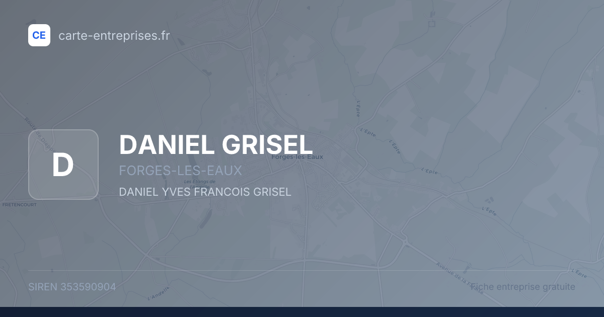 DANIEL GRISEL — 353590904 — fiche entreprise