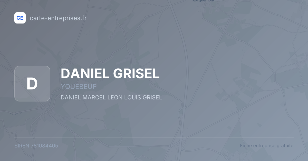 DANIEL GRISEL — 781084405 — fiche entreprise