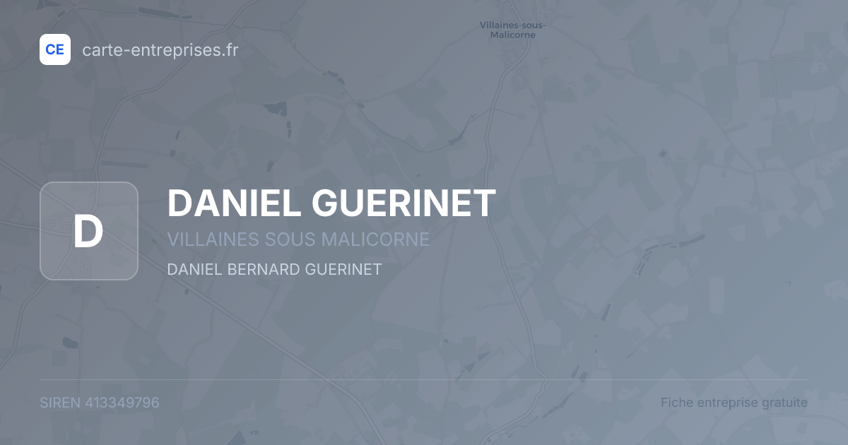 DANIEL GUERINET — 413349796 — fiche entreprise
