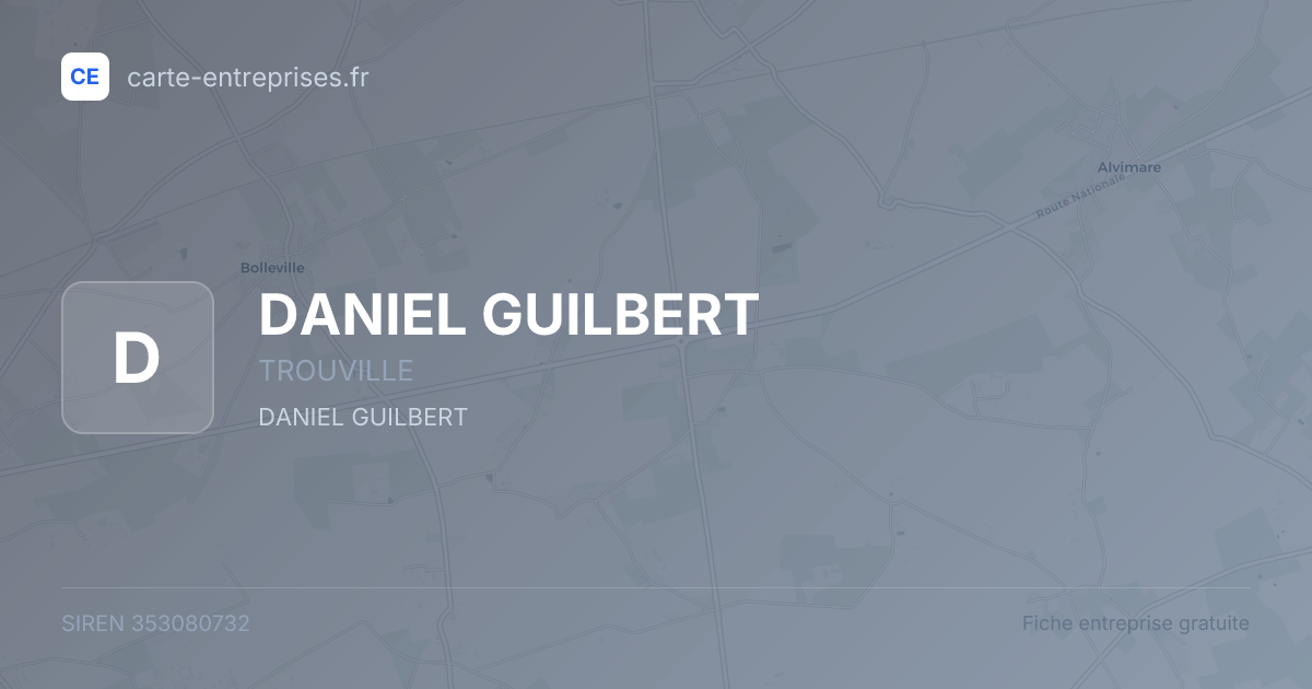 DANIEL GUILBERT — 353080732 — fiche entreprise