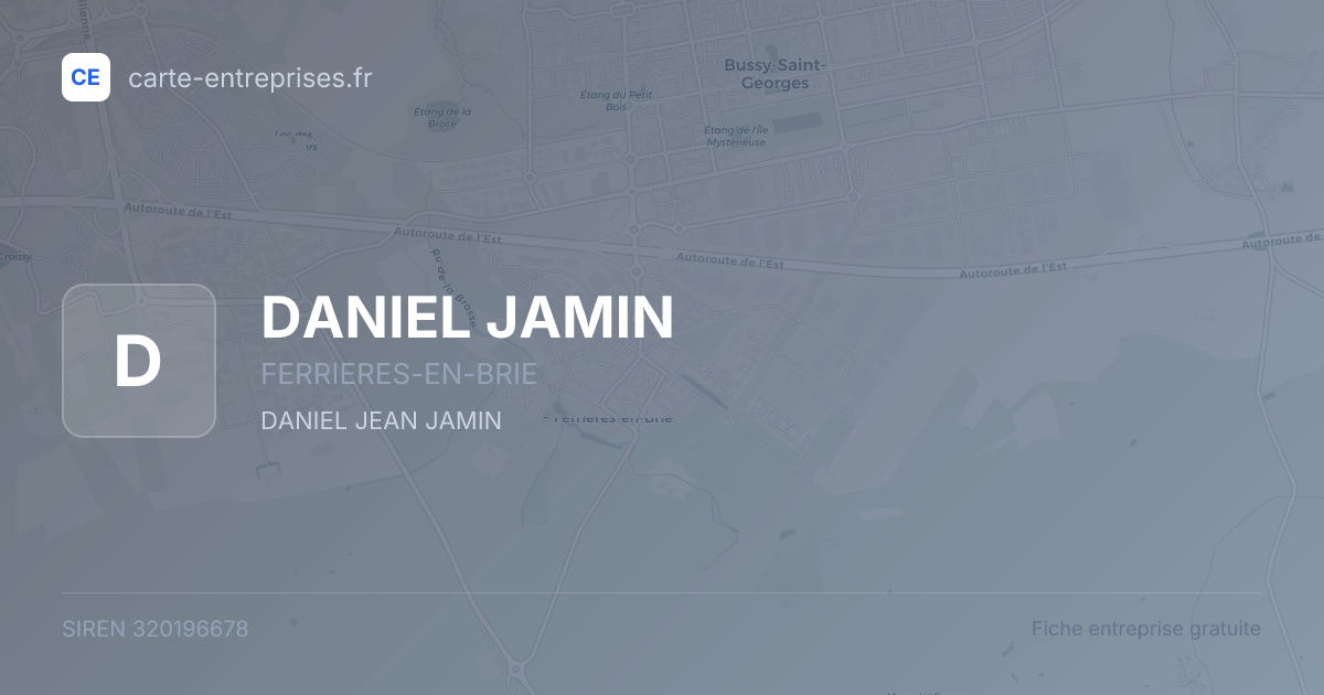 DANIEL JAMIN — 320196678 — fiche entreprise