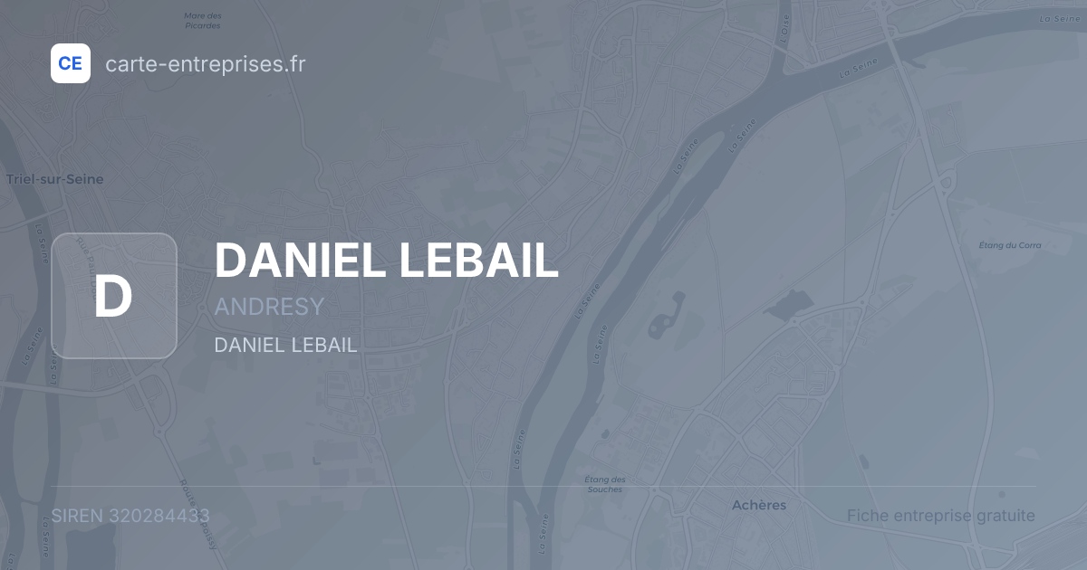 DANIEL LEBAIL — 320284433 — fiche entreprise