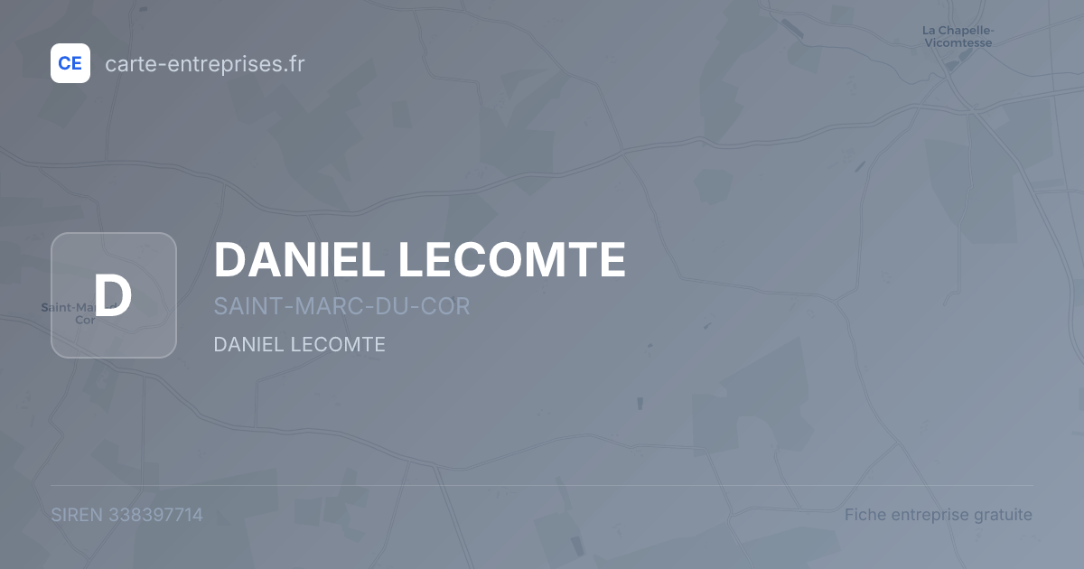 DANIEL LECOMTE — 338397714 — fiche entreprise