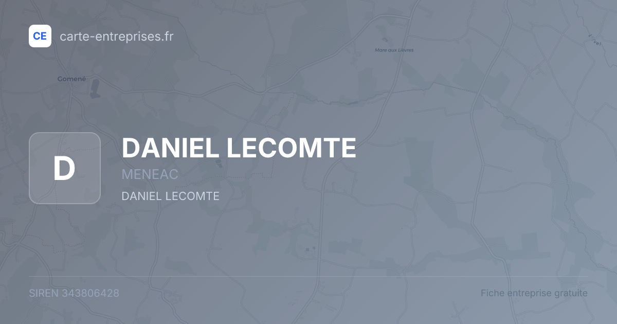 DANIEL LECOMTE — 343806428 — fiche entreprise