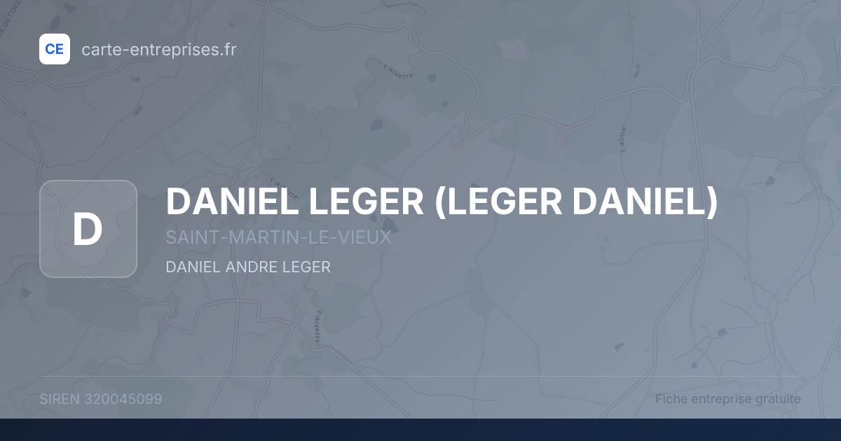 DANIEL LEGER (LEGER DANIEL) — 320045099 — fiche entreprise