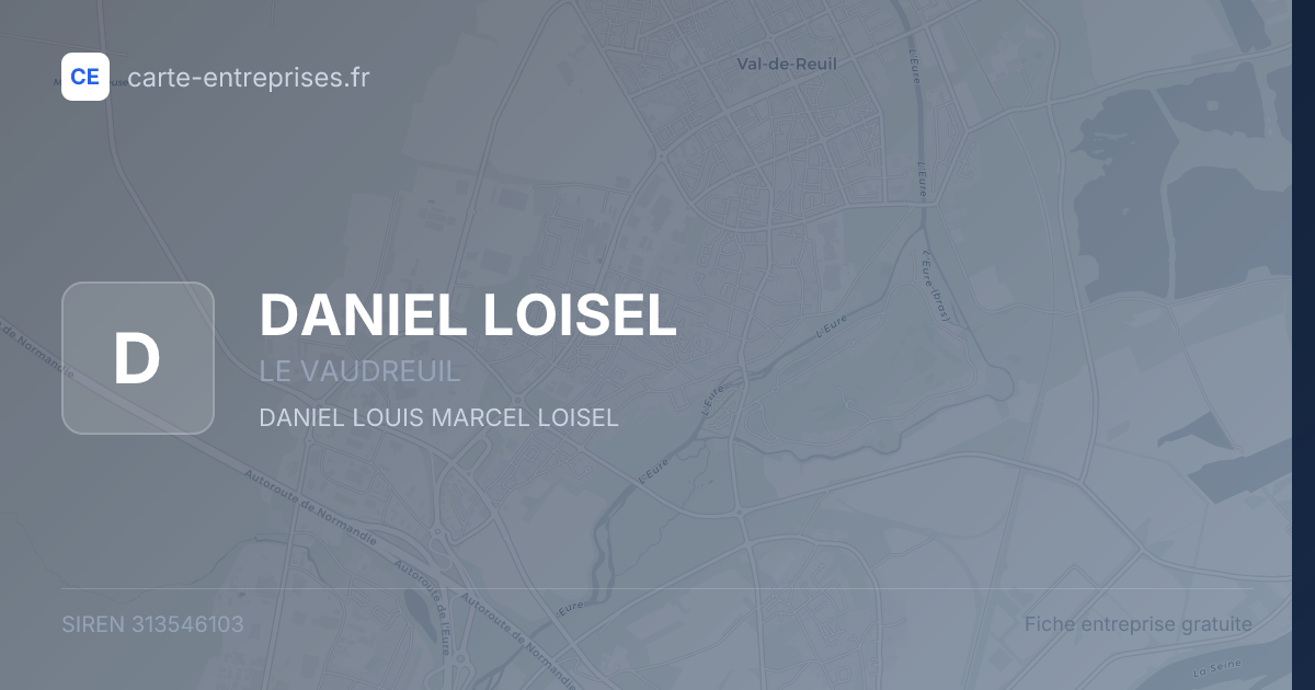 DANIEL LOISEL — 313546103 — fiche entreprise