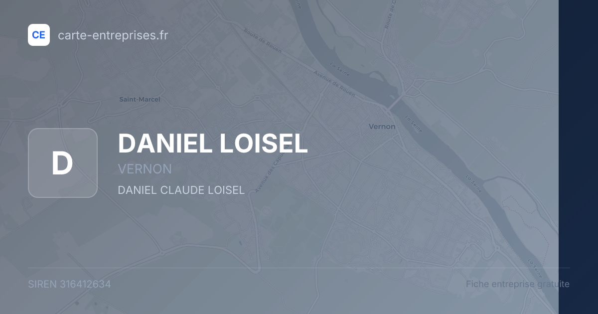 DANIEL LOISEL — 316412634 — fiche entreprise