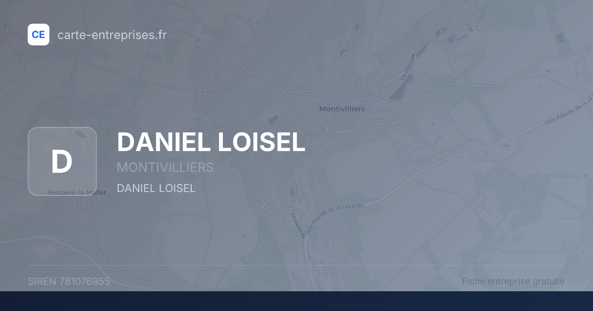 DANIEL LOISEL — 781076955 — fiche entreprise