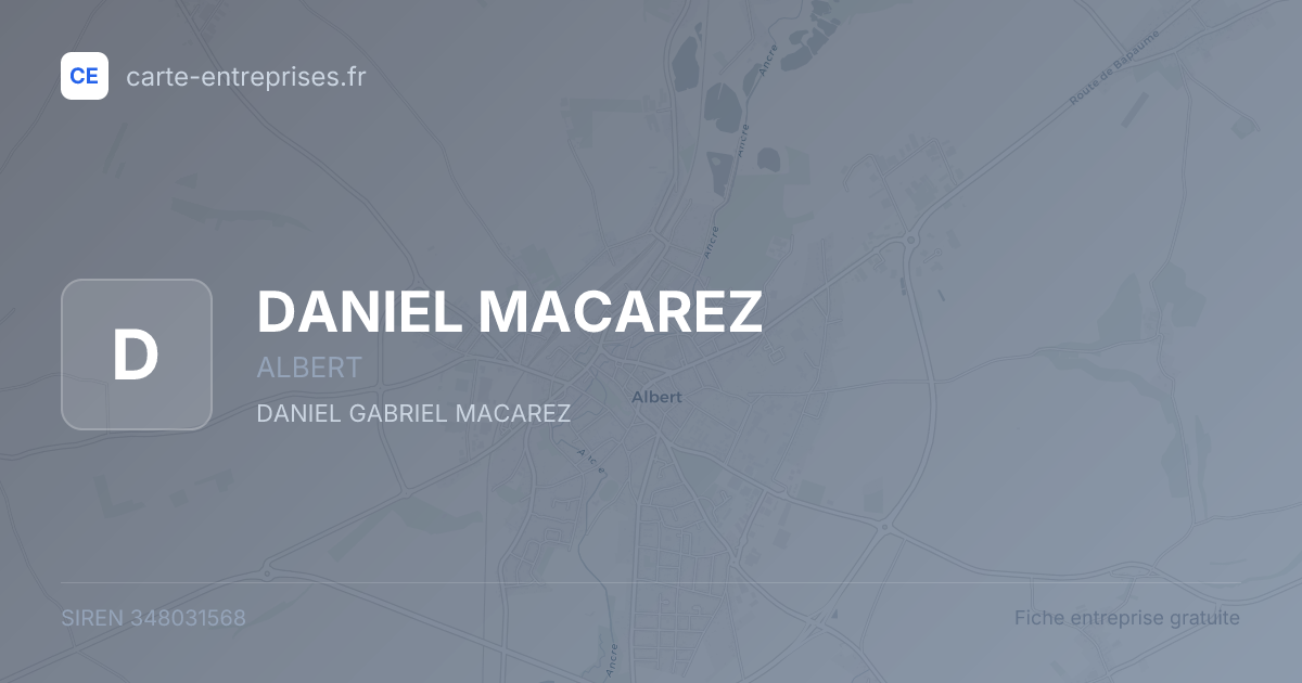 DANIEL MACAREZ — 348031568 — fiche entreprise