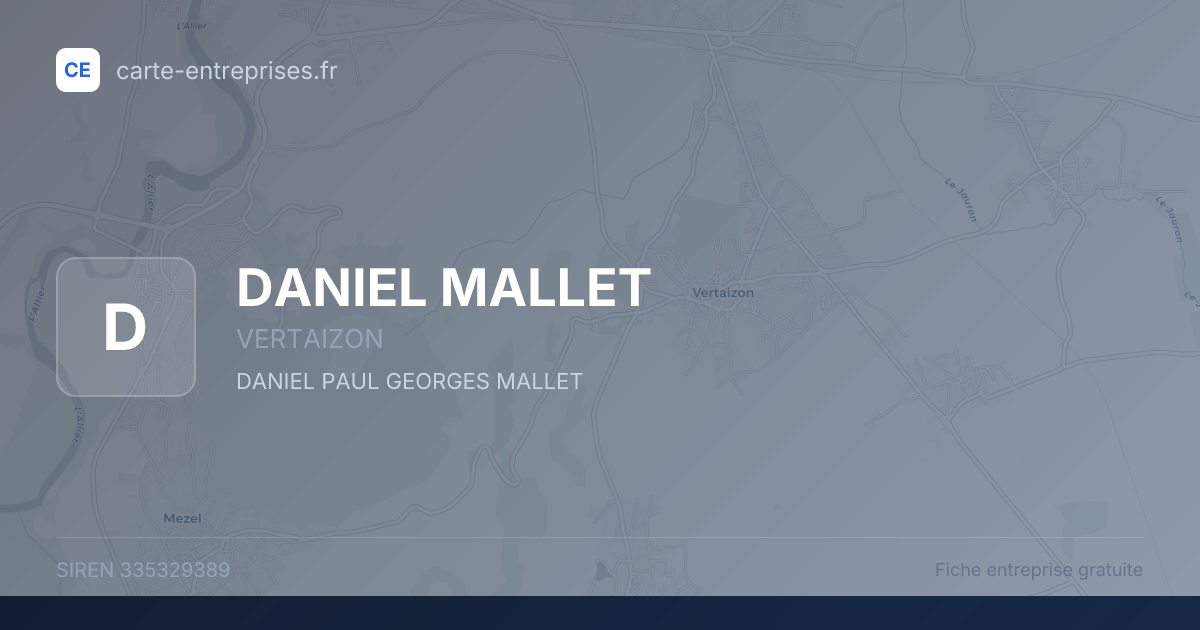 DANIEL MALLET — 335329389 — fiche entreprise
