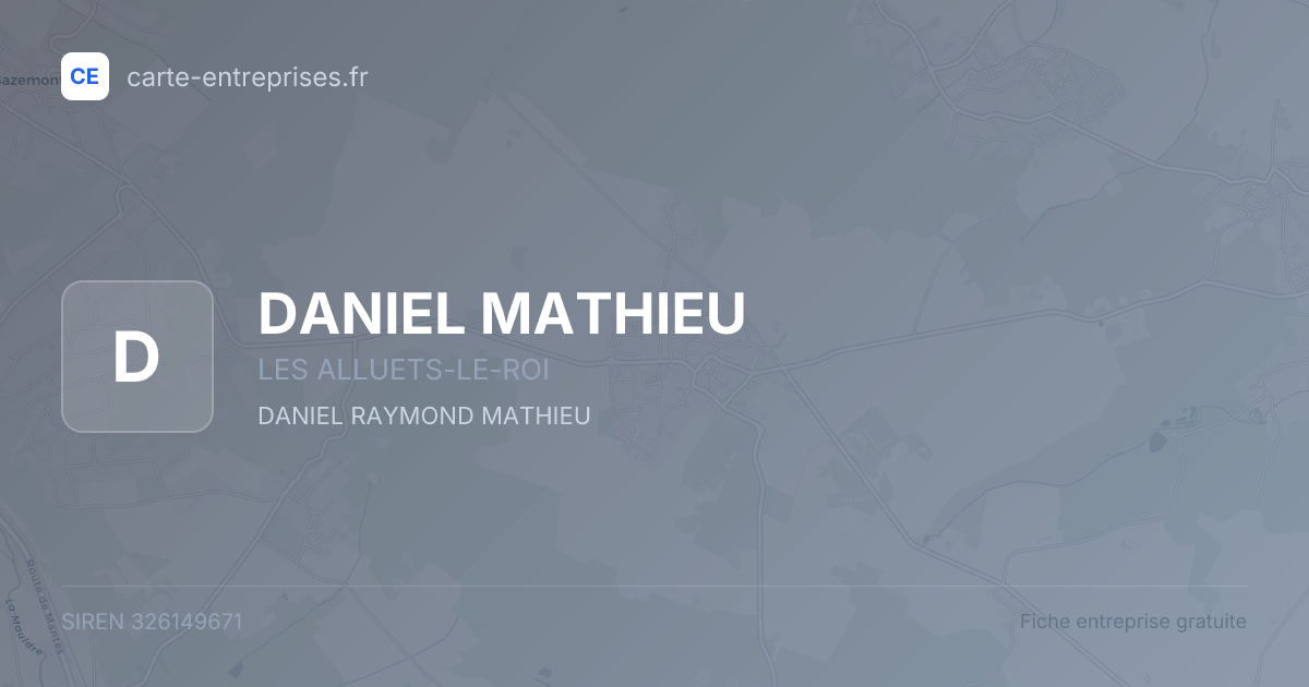 DANIEL MATHIEU — 326149671 — fiche entreprise