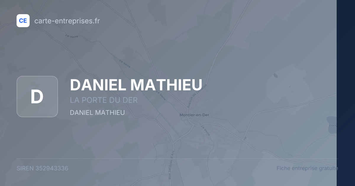 DANIEL MATHIEU — 352943336 — fiche entreprise
