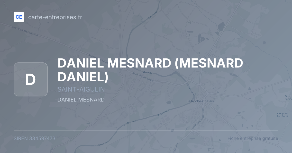DANIEL MESNARD (MESNARD DANIEL) — 334597473 — fiche entreprise