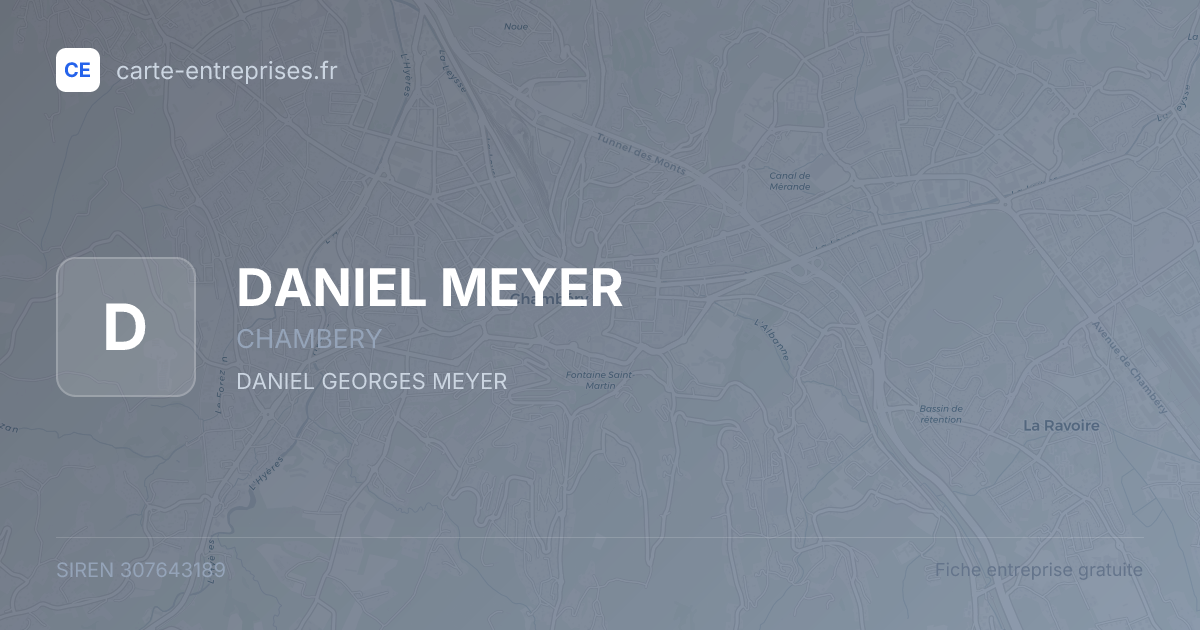 DANIEL MEYER — 307643189 — fiche entreprise