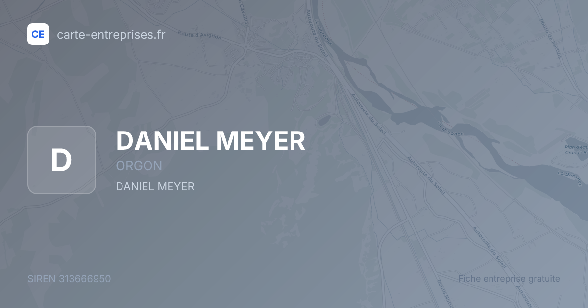 DANIEL MEYER — 313666950 — fiche entreprise