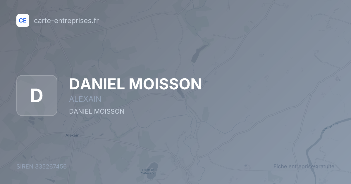 DANIEL MOISSON — 335267456 — fiche entreprise