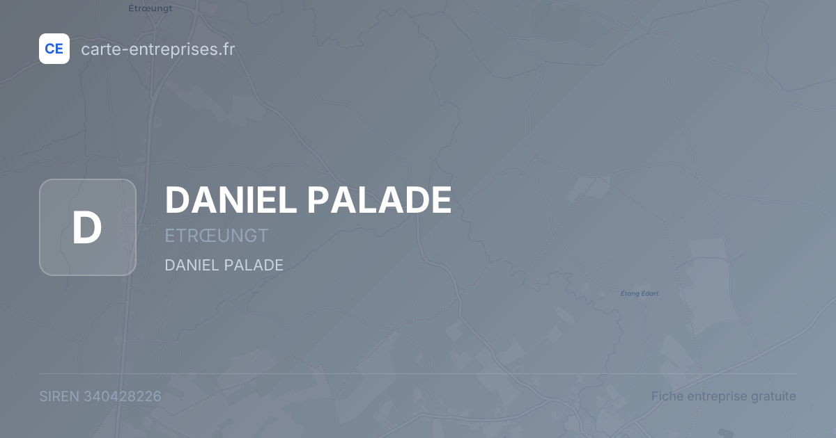 DANIEL PALADE — 340428226 — fiche entreprise