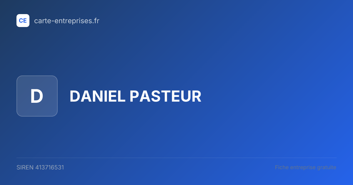 DANIEL PASTEUR — 413716531 — fiche entreprise