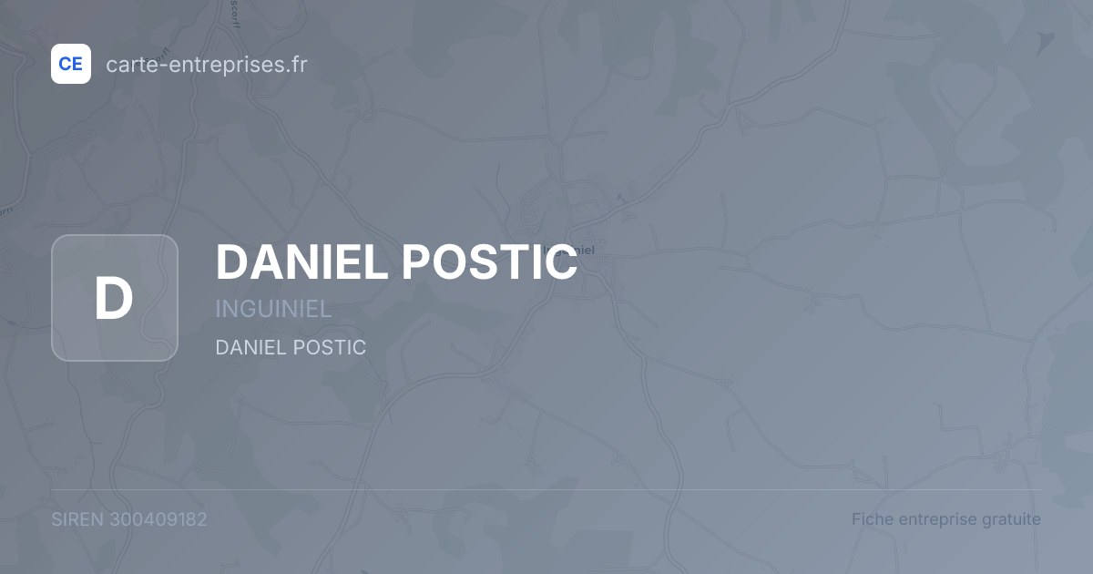 DANIEL POSTIC — 300409182 — fiche entreprise