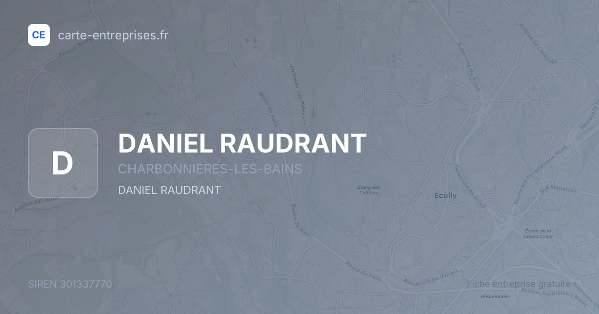 DANIEL RAUDRANT — 301337770 — fiche entreprise