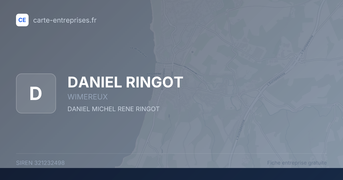 DANIEL RINGOT — 321232498 — fiche entreprise
