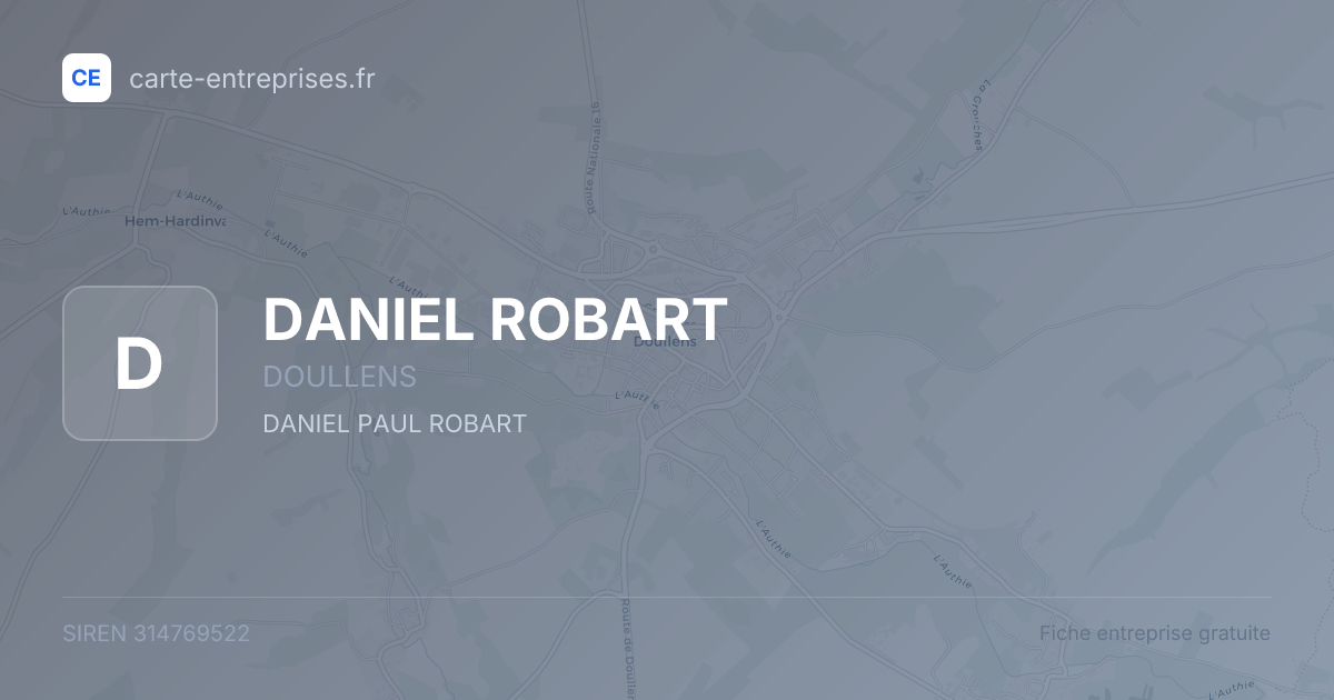 DANIEL ROBART — 314769522 — fiche entreprise
