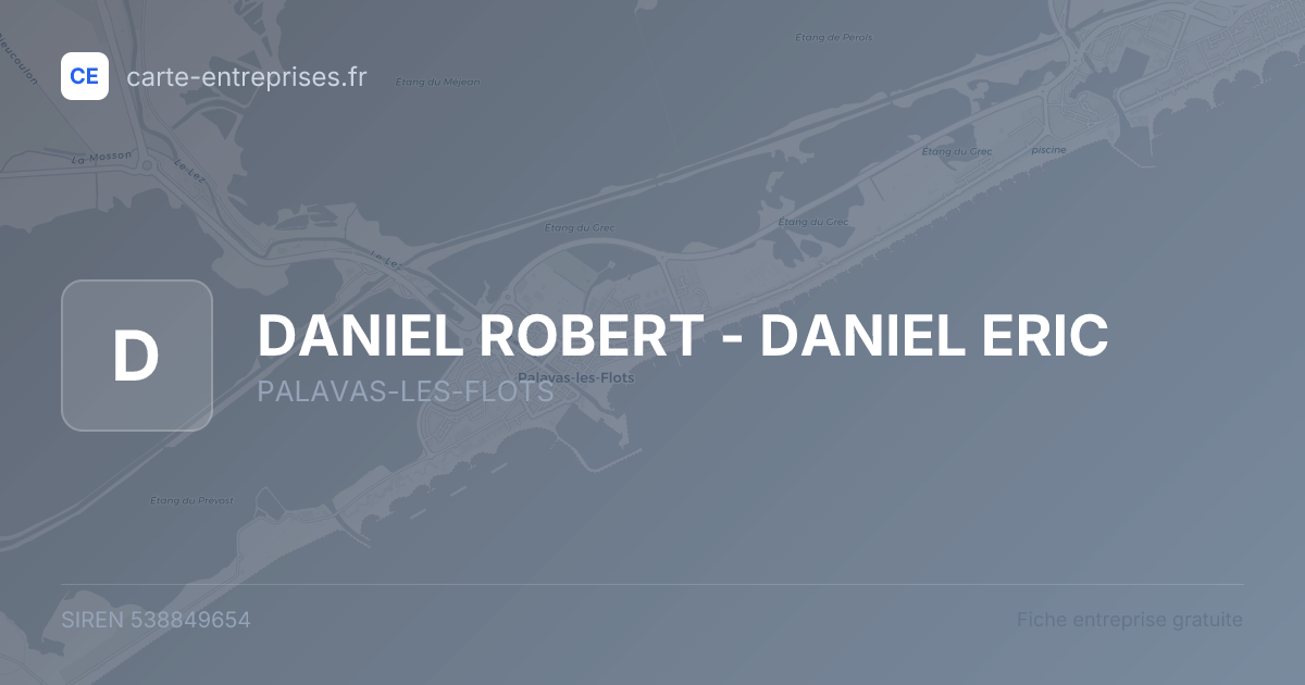 DANIEL ROBERT -  DANIEL ERIC — 538849654 — fiche entreprise