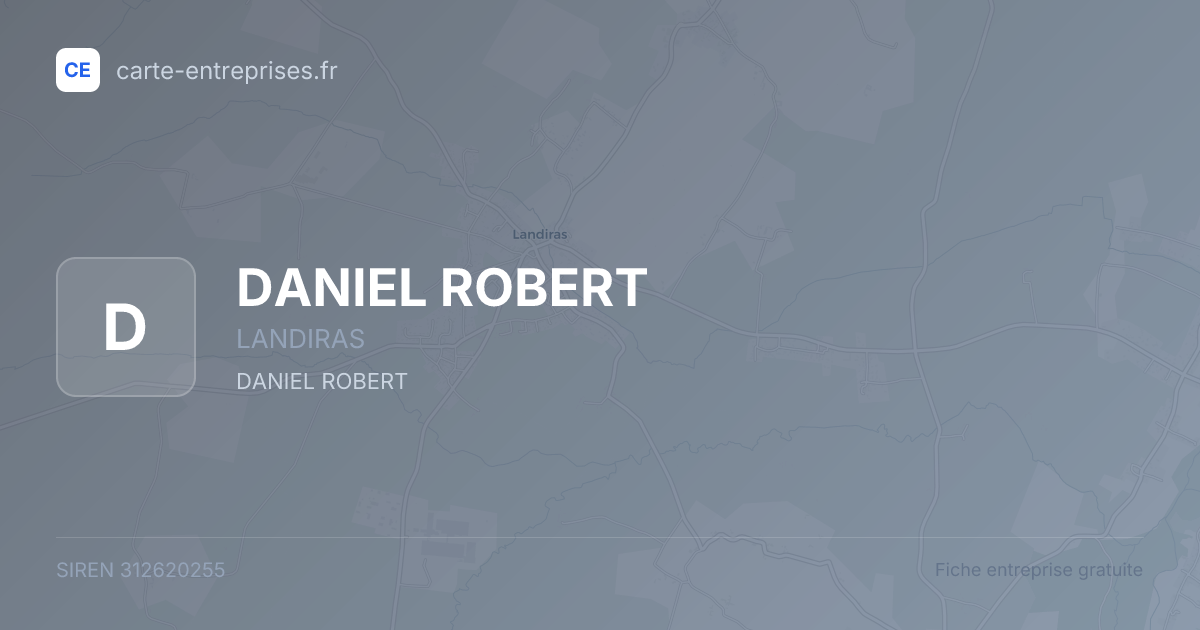 DANIEL ROBERT — 312620255 — fiche entreprise