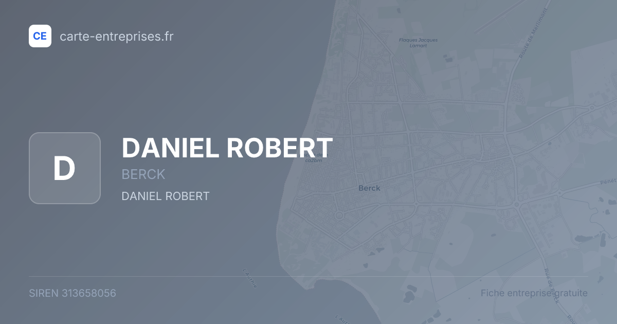 DANIEL ROBERT — 313658056 — fiche entreprise