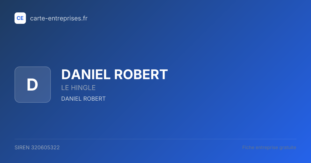 DANIEL ROBERT — 320605322 — fiche entreprise