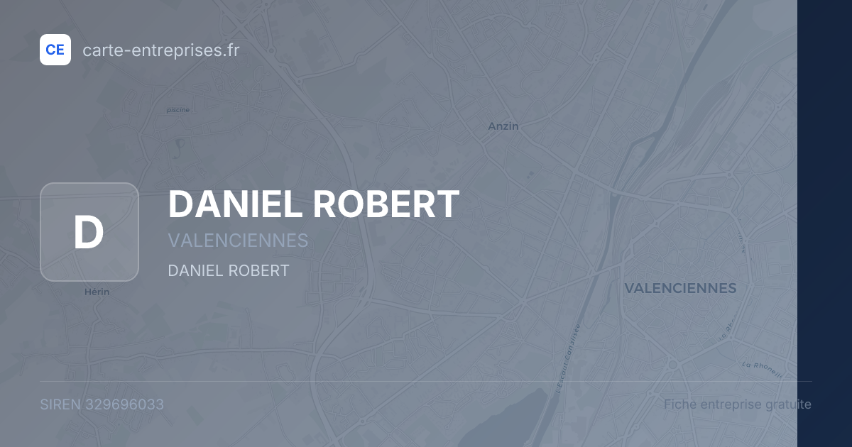 DANIEL ROBERT — 329696033 — fiche entreprise