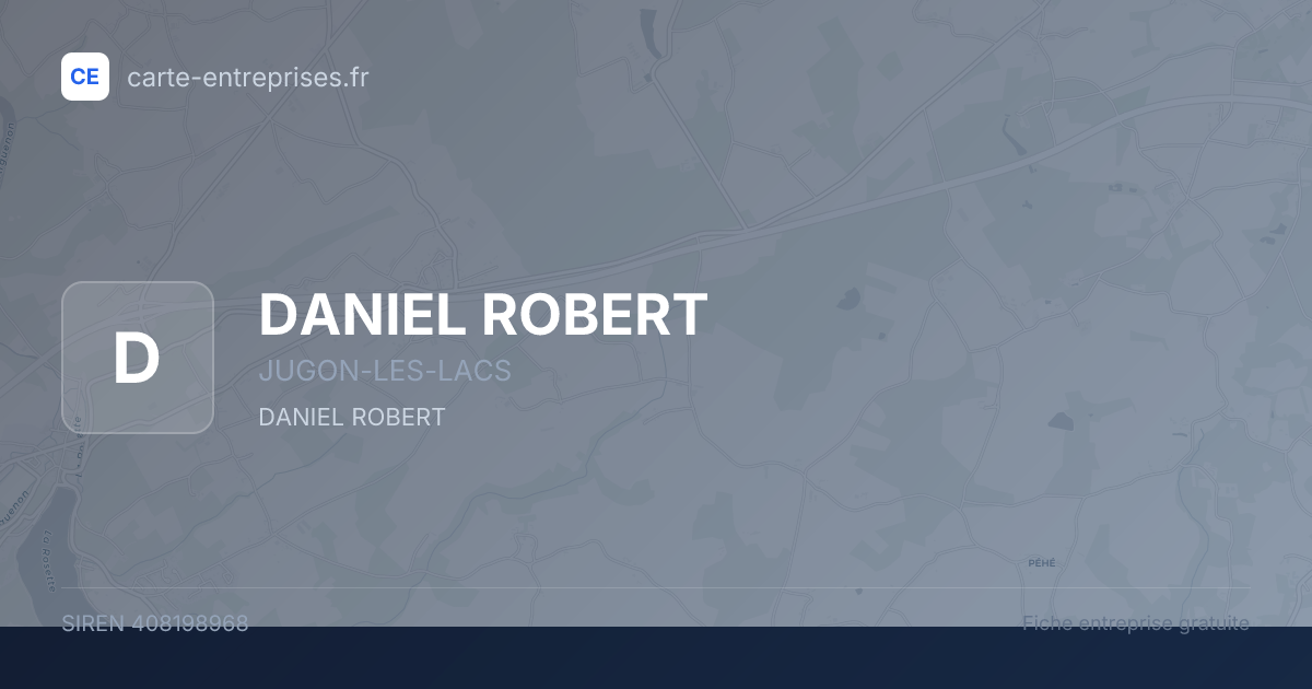 DANIEL ROBERT — 408198968 — fiche entreprise