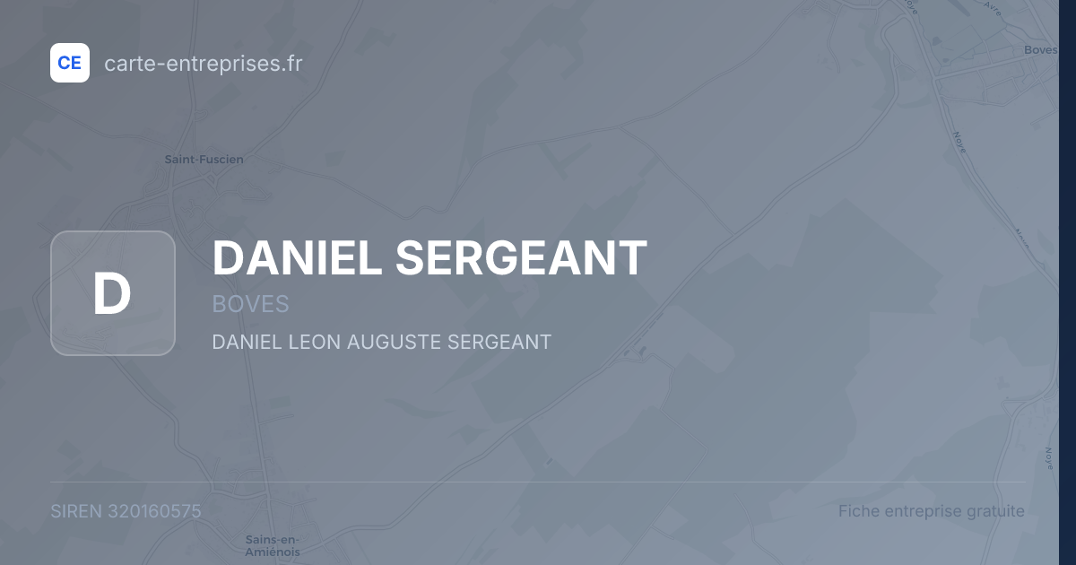 DANIEL SERGEANT — 320160575 — fiche entreprise