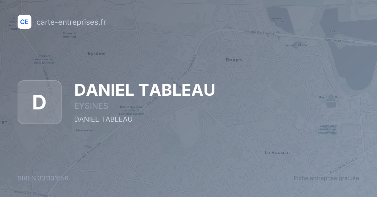 DANIEL TABLEAU — 331131656 — fiche entreprise