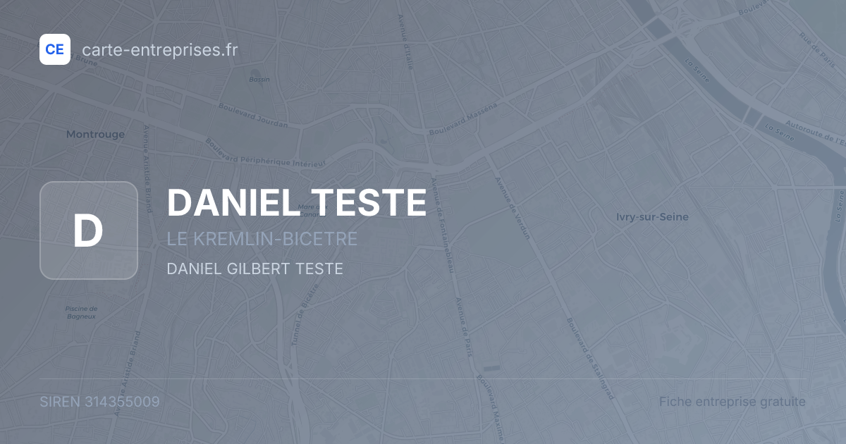 DANIEL TESTE — 314355009 — fiche entreprise