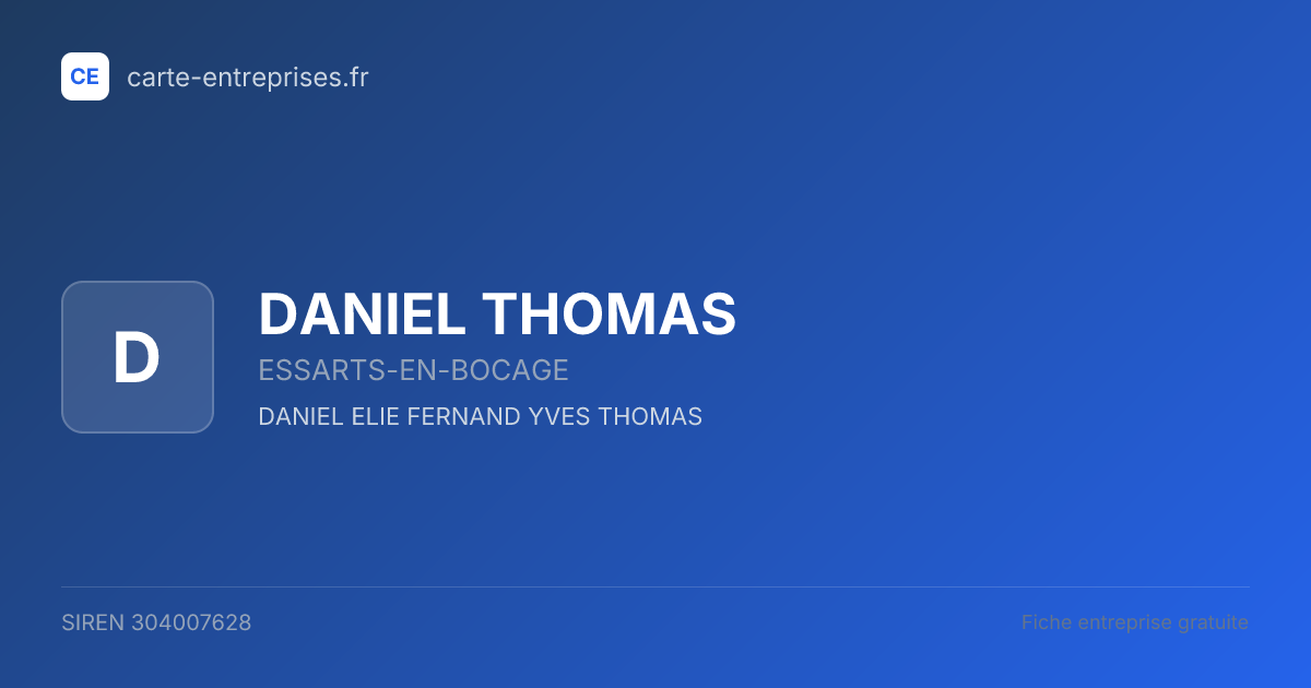 DANIEL THOMAS — 304007628 — fiche entreprise