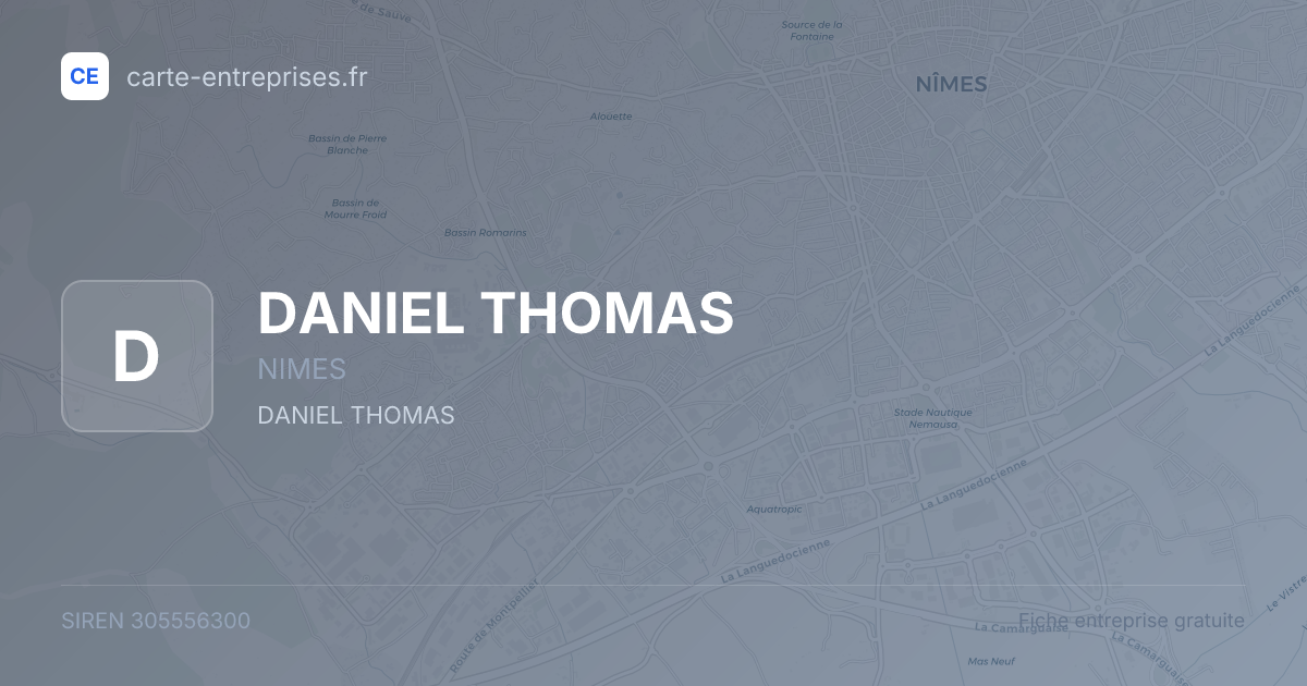 DANIEL THOMAS — 305556300 — fiche entreprise