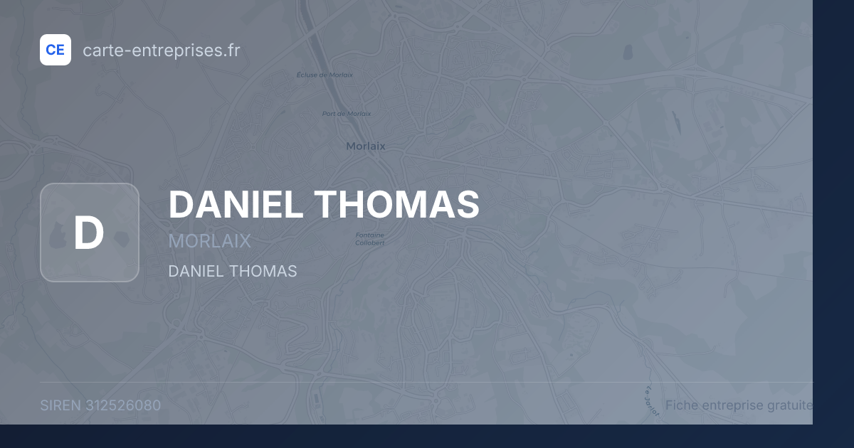DANIEL THOMAS — 312526080 — fiche entreprise