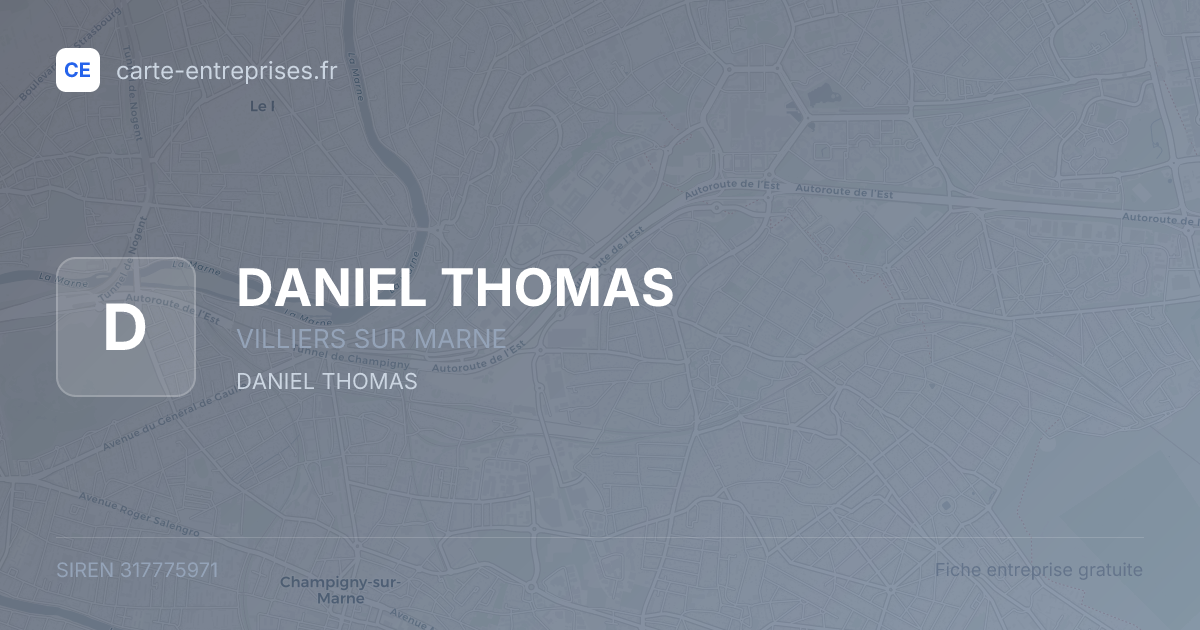 DANIEL THOMAS — 317775971 — fiche entreprise