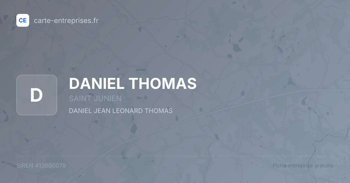 DANIEL THOMAS — 413800079 — fiche entreprise