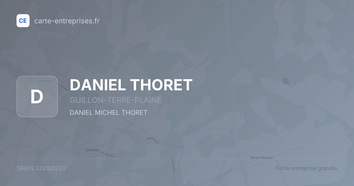 DANIEL THORET — 313183253 — fiche entreprise