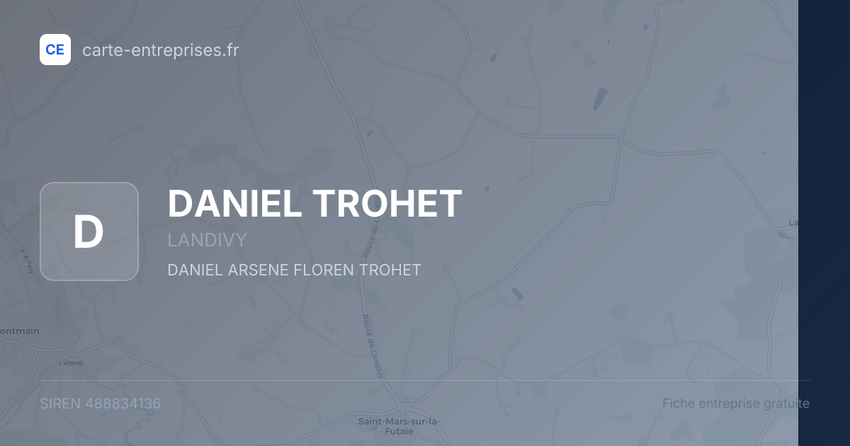 DANIEL TROHET — 488834136 — fiche entreprise