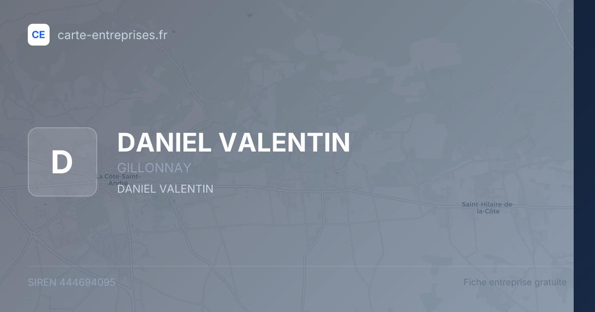 DANIEL VALENTIN — 444694095 — fiche entreprise
